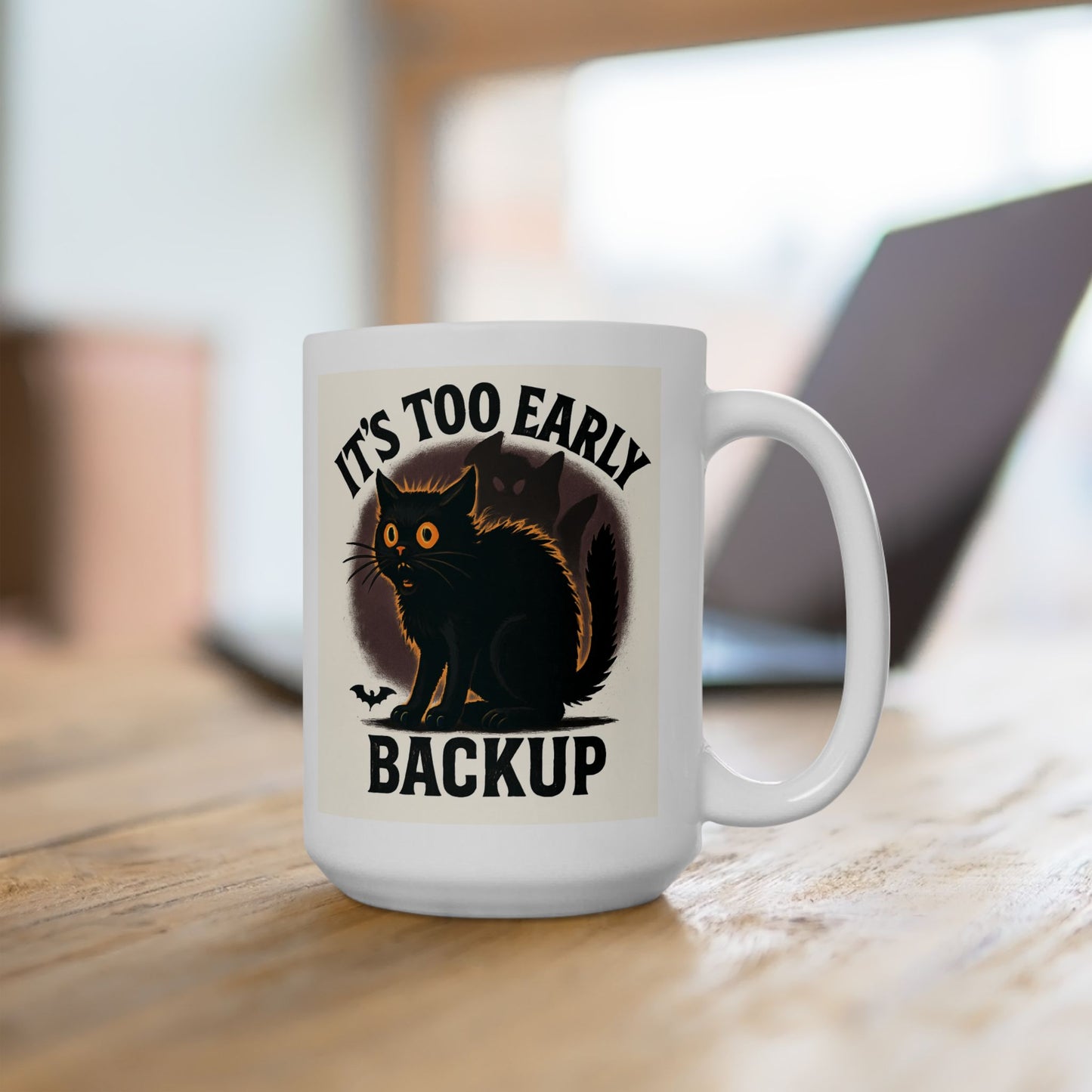 Halloween Cat Mug - So They Know It's Just Too Early Single Sided Design Great Gift